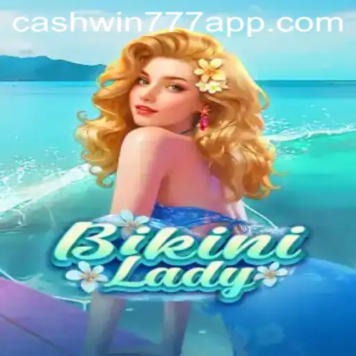 BikiniLady and Cashwin777: A Thrilling Intersection of Game and Chance