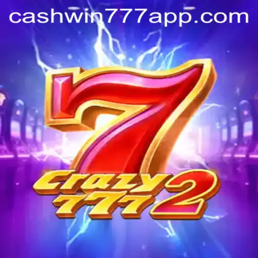 Crazy7772: The Thrilling World of Cashwin777