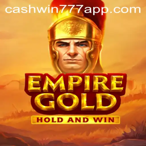 Discover the Thrilling World of EmpireGold: Rise Above with Cashwin777